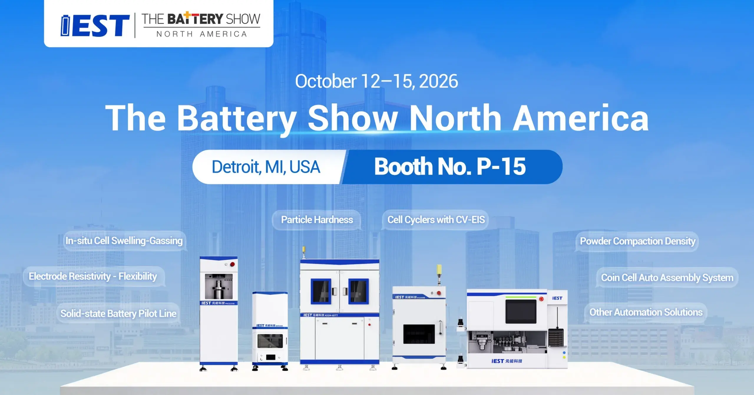 IEST Instrument exhibition banner for The Battery Show North America 2026 in Detroit Booth P-15 highlighting comprehensive battery testing solutions from powder to cell automation.